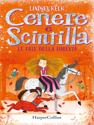 cover image of Cenere e Scintilla. Le fate della foresta